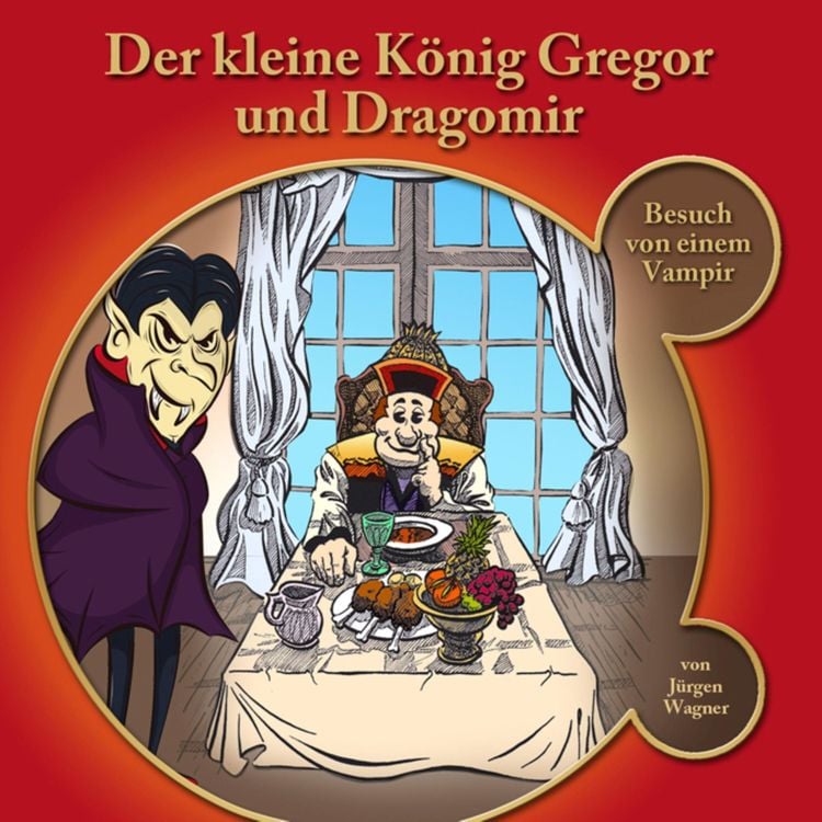 Produktbild: Der kleine K&ouml;nig Gregor und Dragomir
