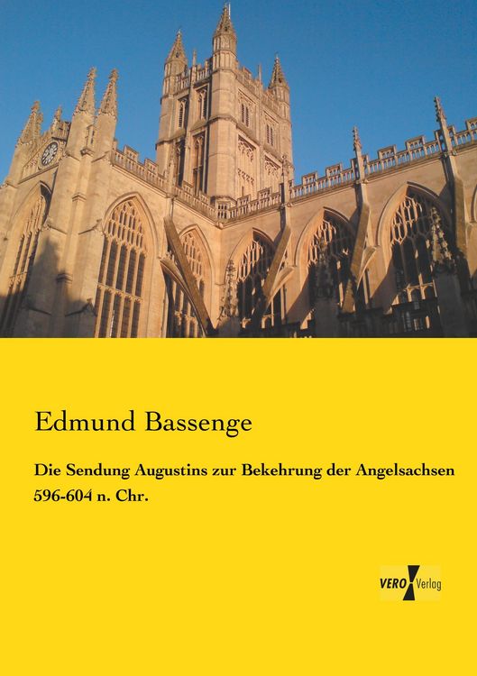 Produktbild: Die Sendung Augustins zur Bekehrung der Angelsachsen 596-604 n. Chr.