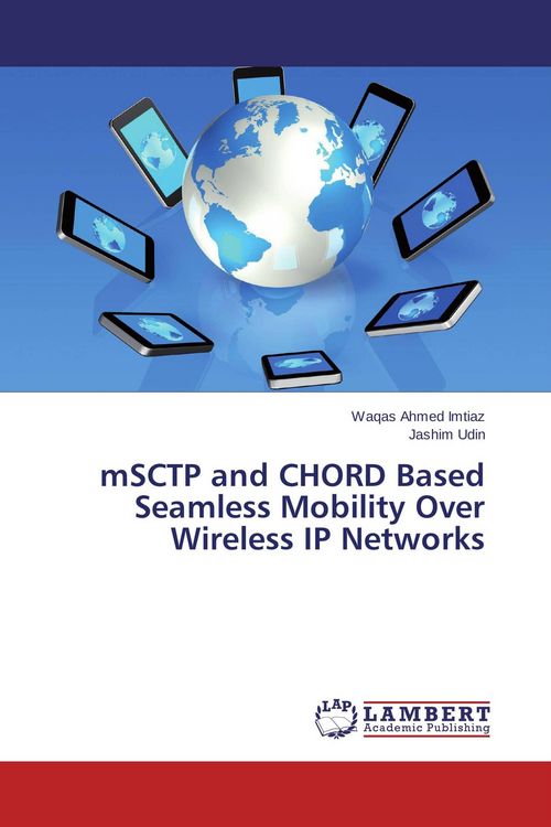Produktbild: MSCTP and CHORD Based Seamless Mobility Over Wireless IP Networks