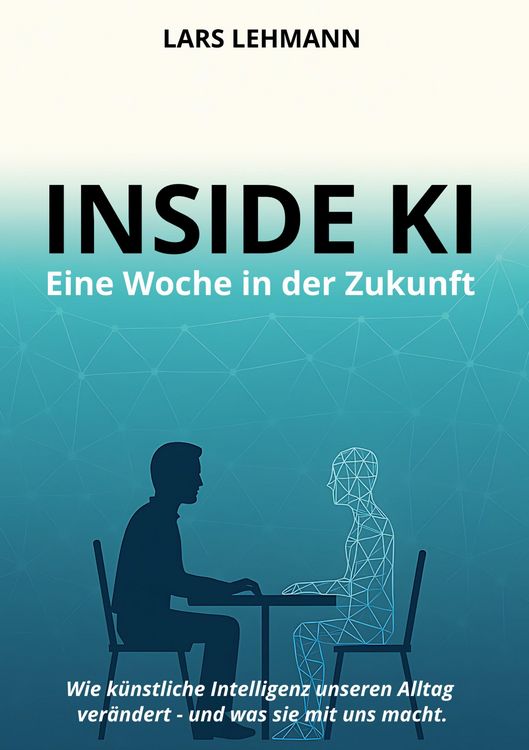 Produktbild: Inside KI - Eine Woche in der Zukunft