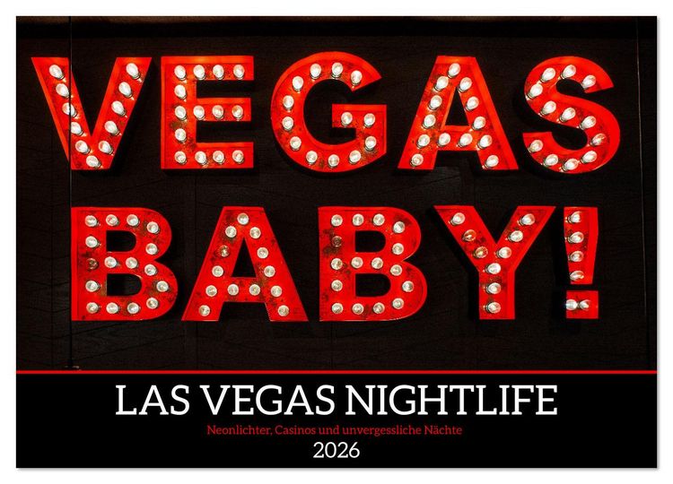 Produktbild: Las Vegas Nightlife - Neonlichter, Casinos und unvergessliche N&auml;chte (Wandkalender 2026 DIN A4 quer), CALVENDO Monatskalender
