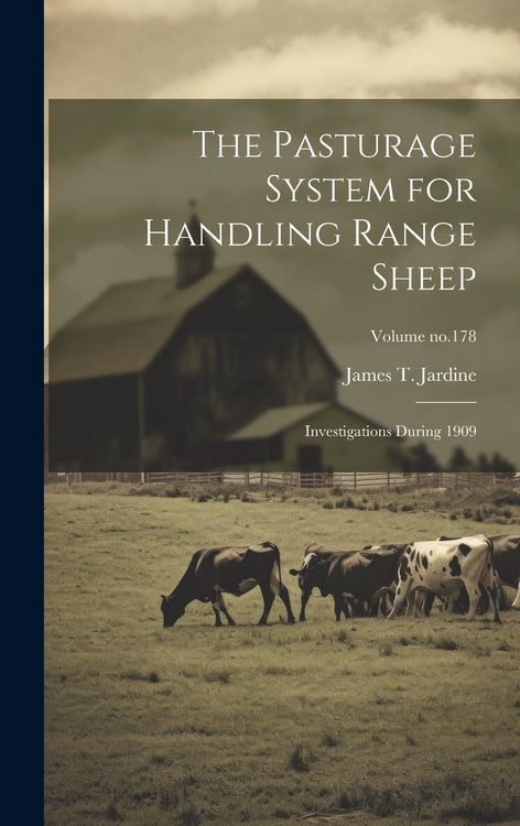 Produktbild: The Pasturage System for Handling Range Sheep: Investigations During 1909; Volume no.178