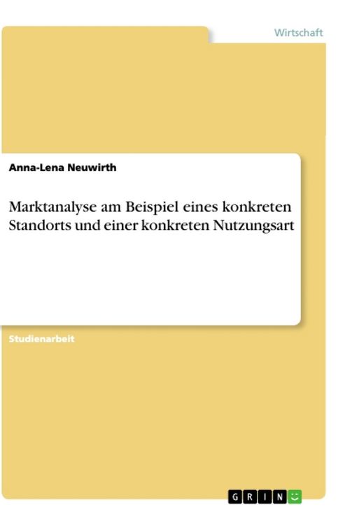 Produktbild: Marktanalyse am Beispiel eines konkreten Standorts und einer konkreten Nutzungsart