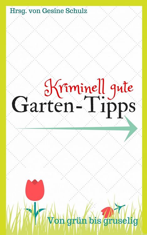 Produktbild: Kriminell gute Garten-Tipps