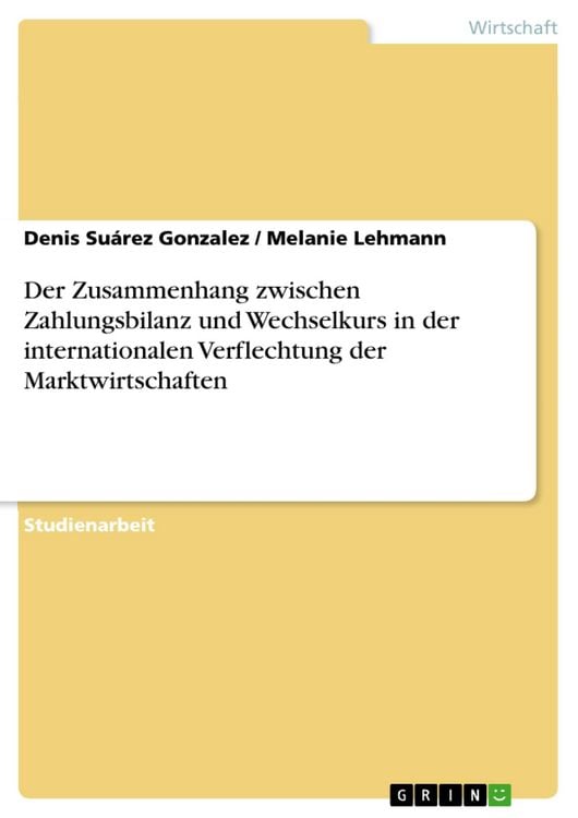 Produktbild: Der Zusammenhang zwischen Zahlungsbilanz und Wechselkurs in der internationalen Verflechtung der Marktwirtschaften