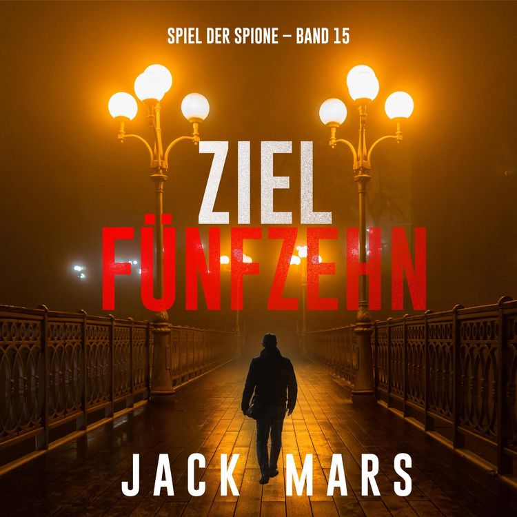 Produktbild: Ziel F&uuml;nfzehn (Spiel der Spione &ndash; Band 15)