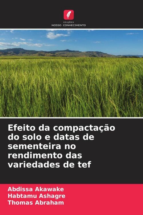 Produktbild: Efeito da compacta&ccedil;&atilde;o do solo e datas de sementeira no rendimento das variedades de tef