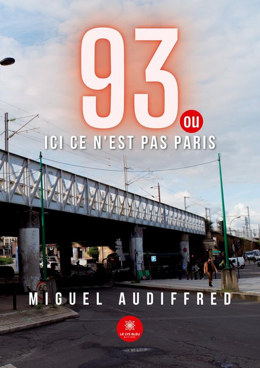 Produktbild: Miguel Audiffred: 93 ou ici ce n'est pas Paris