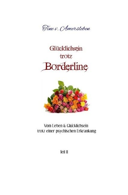 Produktbild: Vom Leben &amp; Gl&uuml;cklichsein trotz einer psychischen Erkrankung / Gl&uuml;cklichsein trotz Borderline