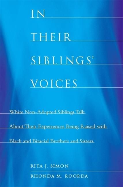 Produktbild: Simon, R: In Their Siblings&prime; Voices - White Non-Adopte