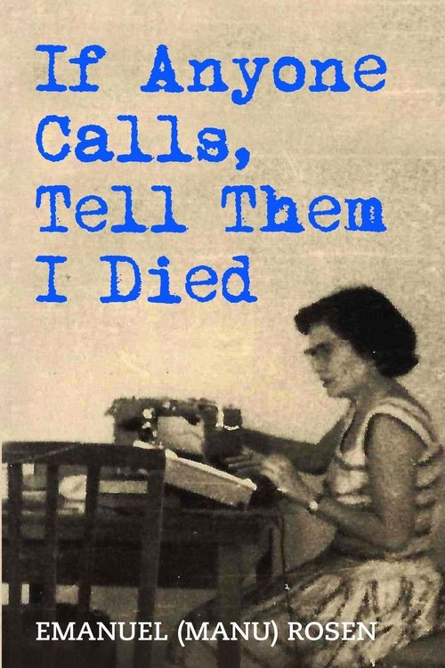 Produktbild: If Anyone Calls, Tell Them I Died