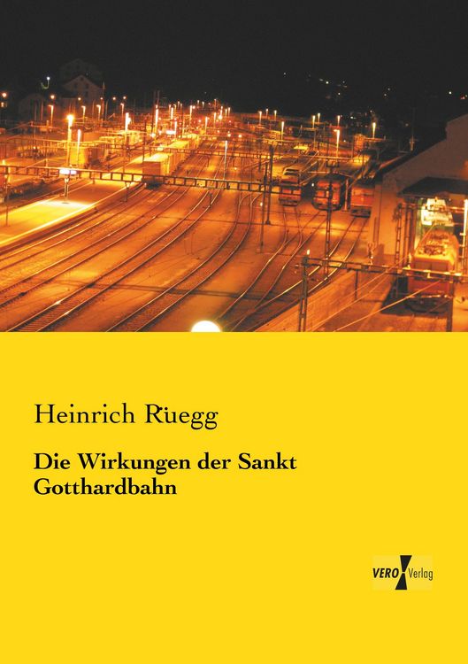 Produktbild: Die Wirkungen der Sankt Gotthardbahn
