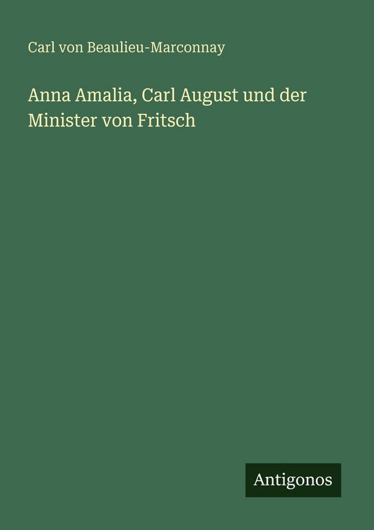 Produktbild: Anna Amalia, Carl August und der Minister von Fritsch