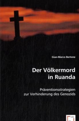 Produktbild: Bertone, G: Der V&ouml;lkermord in Ruanda