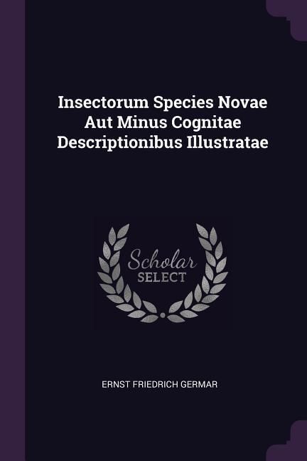 Produktbild: Insectorum Species Novae Aut Minus Cognitae Descriptionibus Illustratae