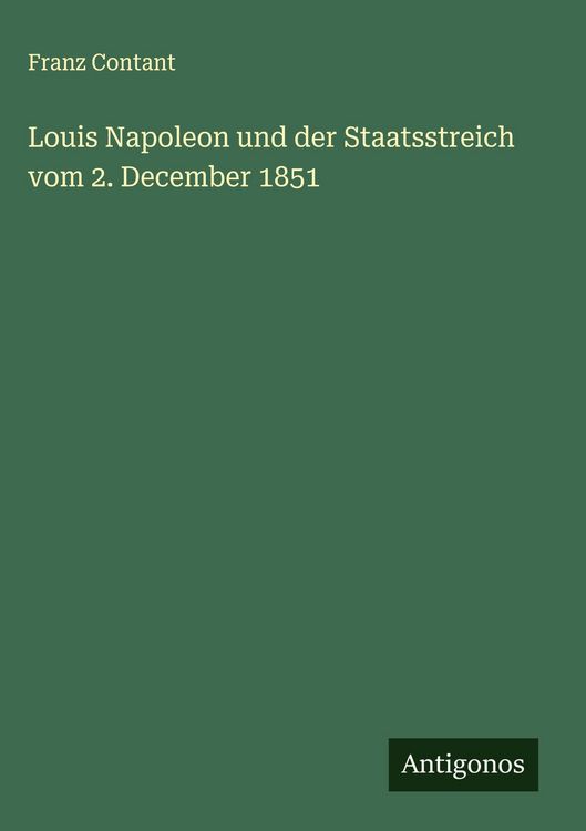 Produktbild: Louis Napoleon und der Staatsstreich vom 2. December 1851