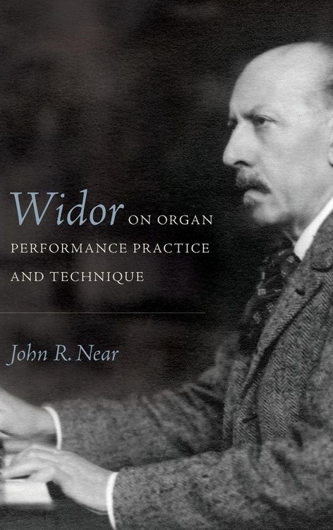 Produktbild: Widor on Organ Performance Practice and Technique