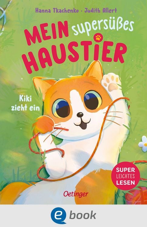 Produktbild: Mein supers&uuml;&szlig;es Haustier. Kiki zieht ein