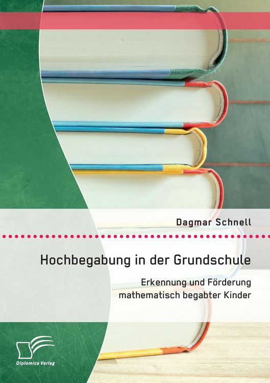 Produktbild: Hochbegabung in der Grundschule: Erkennung und F&ouml;rderung mathematisch begabter Kinder
