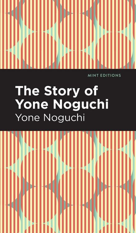 Produktbild: The Story of Yone Noguchi