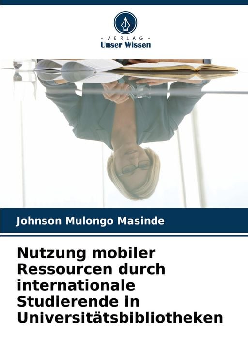 Produktbild: Nutzung mobiler Ressourcen durch internationale Studierende in Universit&auml;tsbibliotheken