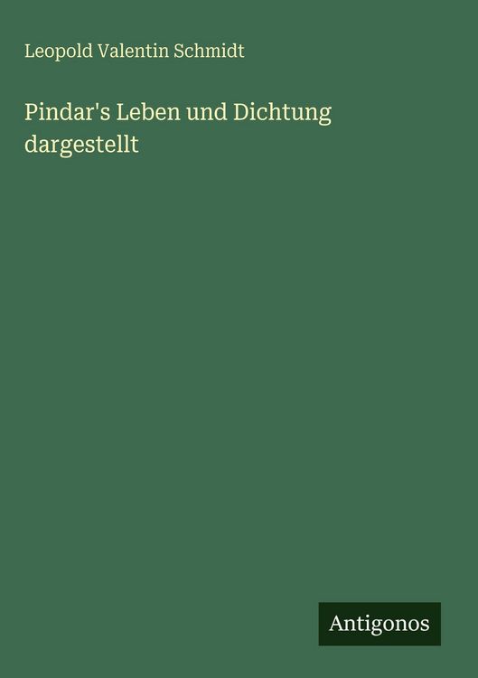 Produktbild: Pindar's Leben und Dichtung dargestellt