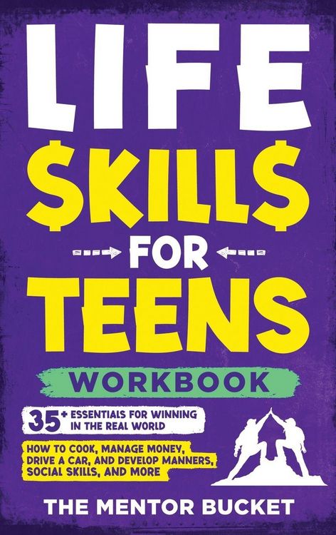 Produktbild: Life Skills for Teens Workbook - 35+ Essentials for Winning in the Real World | How to Cook, Manage Money, Drive a Car, and Develop Manners, Social Sk