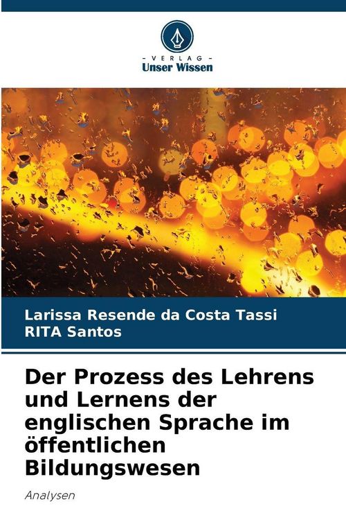 Produktbild: Der Prozess des Lehrens und Lernens der englischen Sprache im &ouml;ffentlichen Bildungswesen
