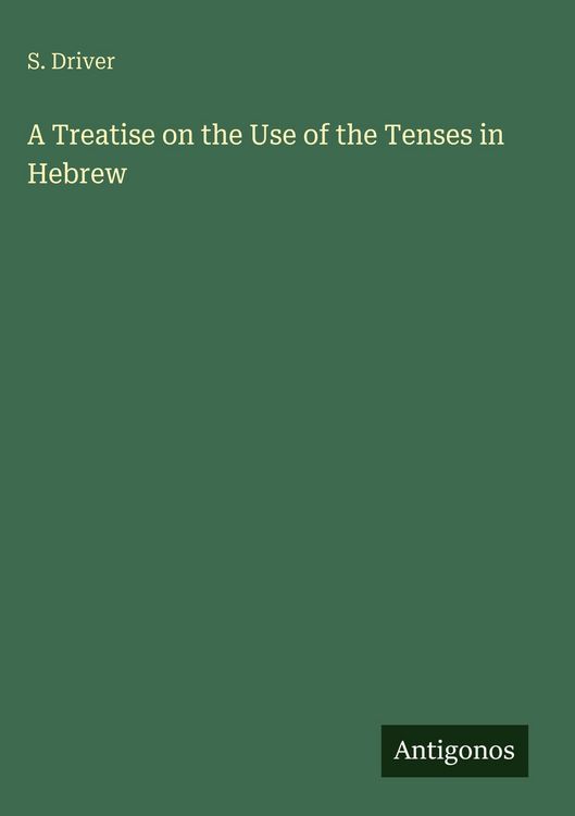 Produktbild: A Treatise on the Use of the Tenses in Hebrew
