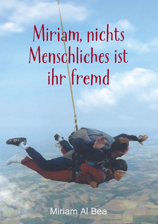 Produktbild: Miriam, nichts Menschliches ist ihr fremd