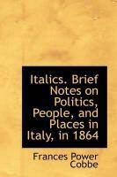 Produktbild: Italics. Brief Notes on Politics, People, and Places in Italy, in 1864