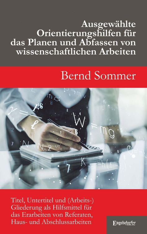 Produktbild: Ausgew&auml;hlte Orientierungshilfen f&uuml;r das Planen und Abfassen von wissenschaftlichen Arbeiten