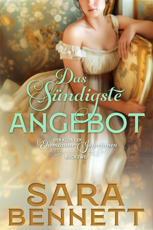 Produktbild: Das s&uuml;ndigste Angebot (Der Klub der Ehem&auml;nner-J&auml;gerinnen, #2)