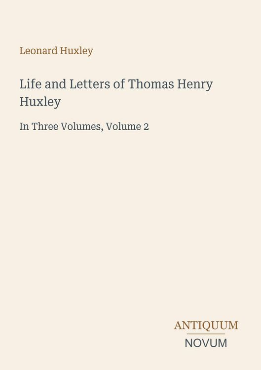 Produktbild: Life and Letters of Thomas Henry Huxley