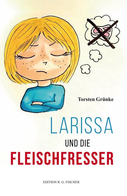 Bild vom Artikel Larissa und die Fleischfresser vom Autor Torsten Grünke
