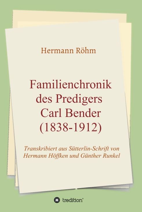 Produktbild: Familienchronik des Predigers Carl Bender (1838-1912)
