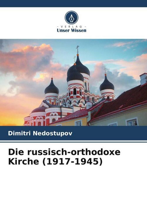 Produktbild: Die russisch-orthodoxe Kirche (1917-1945)