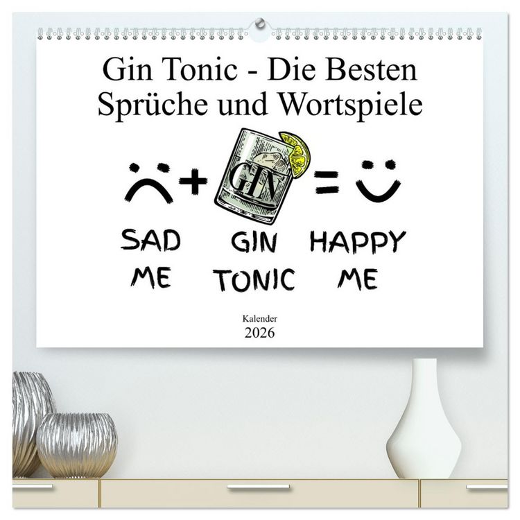 Produktbild: Gin & Tonic Die Besten Spr&uuml;che und Wortspiele (hochwertiger Premium Wandkalender 2026 DIN A2 quer), Kunstdruck in Hochglanz