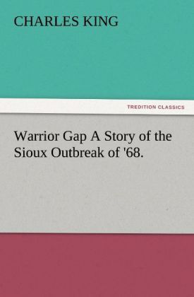 Produktbild: Warrior Gap A Story of the Sioux Outbreak of '68.