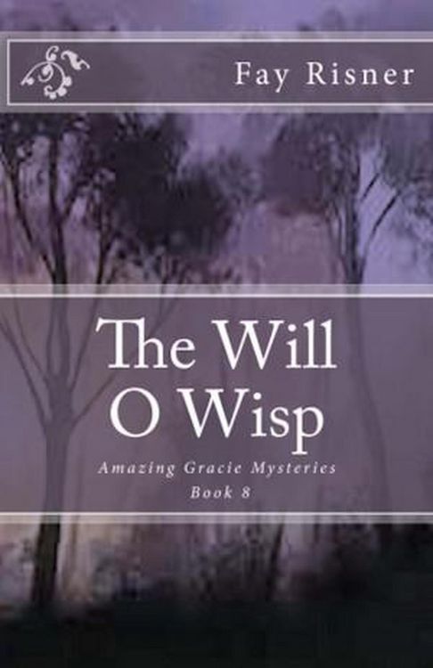 Produktbild: The Will O Wisp (Amazing Gracie Mysteries, #8)