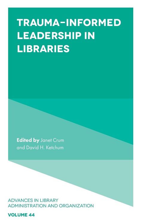 Produktbild: Trauma-Informed Leadership in Libraries