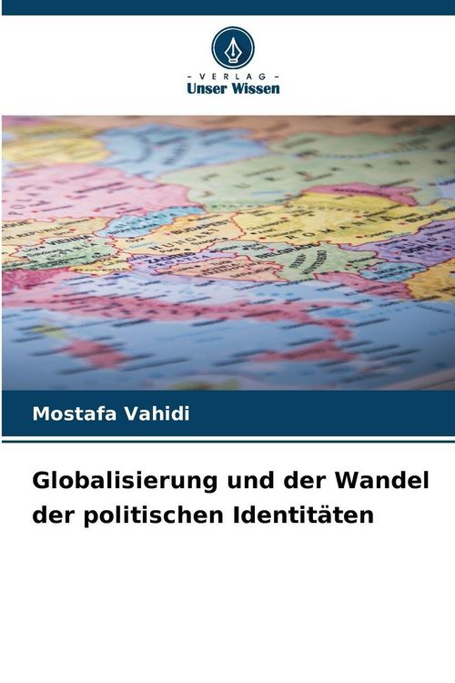 Produktbild: Globalisierung und der Wandel der politischen Identit&auml;ten