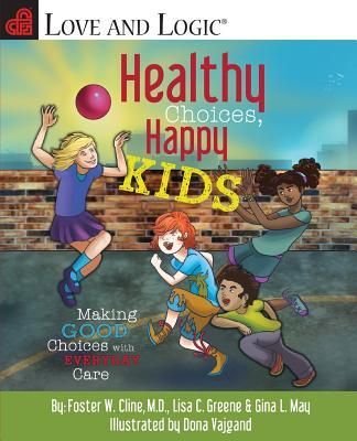 Produktbild: Healthy Choices, Happy Kids: Making Good Choices with Everyday Care