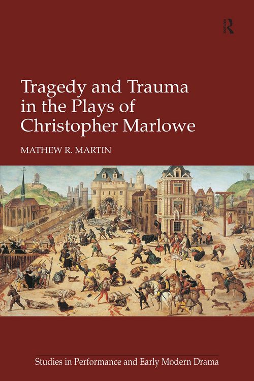 Produktbild: Tragedy and Trauma in the Plays of Christopher Marlowe