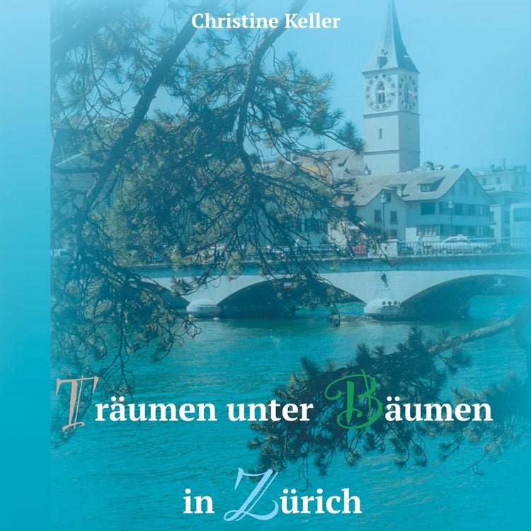 Produktbild: Tr&auml;umen unter B&auml;umen in Z&uuml;rich