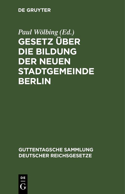 Produktbild: Gesetz &uuml;ber die Bildung der neuen Stadtgemeinde Berlin