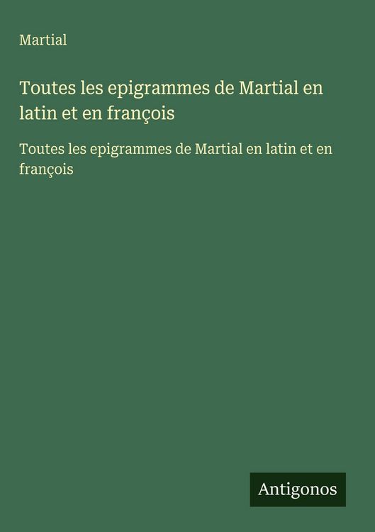 Produktbild: Toutes les epigrammes de Martial en latin et en fran&ccedil;ois