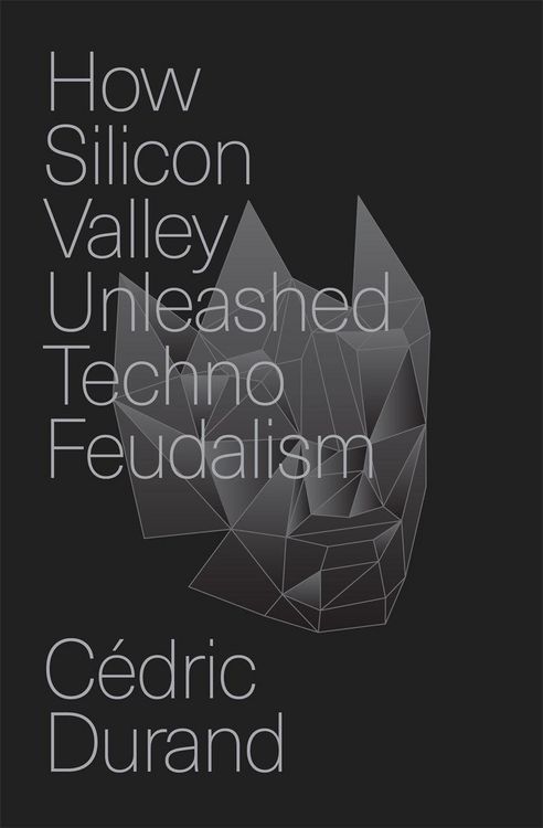 Produktbild: How Silicon Valley Unleashed Techno-feudalism