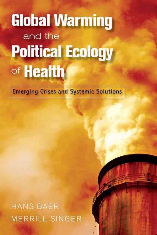 Produktbild: Global Warming and the Political Ecology of Health
