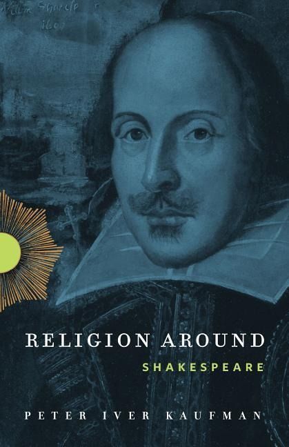 Produktbild: Kaufman, P: Religion Around Shakespeare